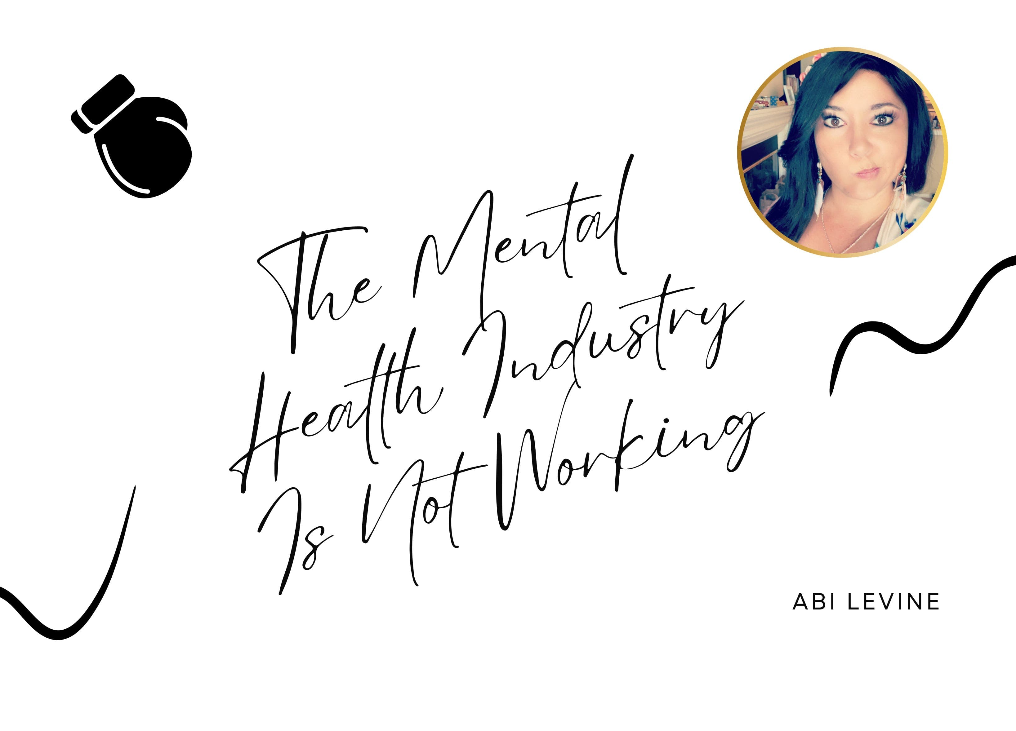 The mental health industry is not working