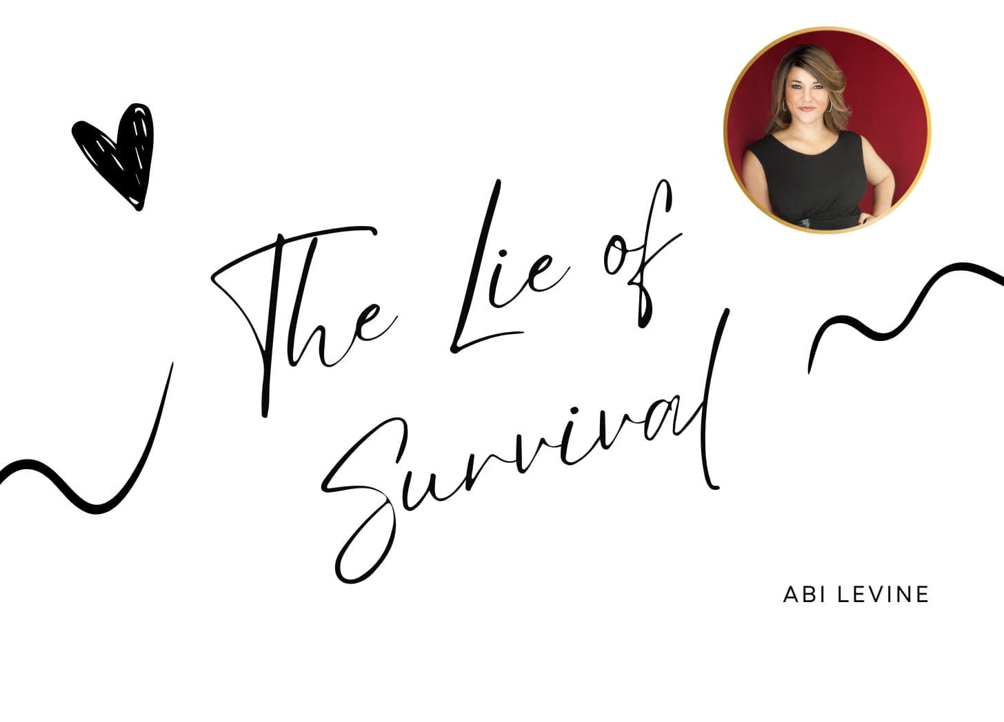 The Lie of Survival