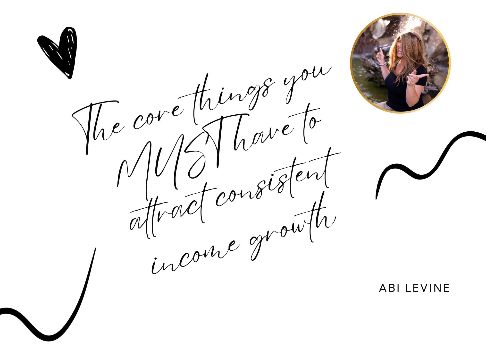 The Core Things You MUST Have to Attract Consistent Income Growth